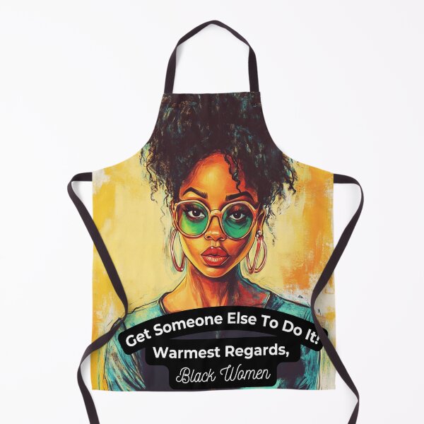 Item preview, Get Someone Else to Do It! – Warmest Regards, Black Women designed and sold by ATLPen.