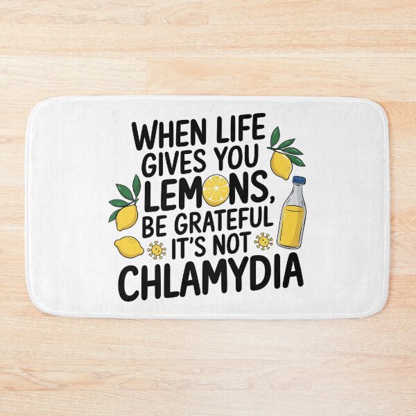 Item preview, When Life Gives You Lemons, Be Grateful It's Not Chlamydia designed and sold by Angry Swan Designs.