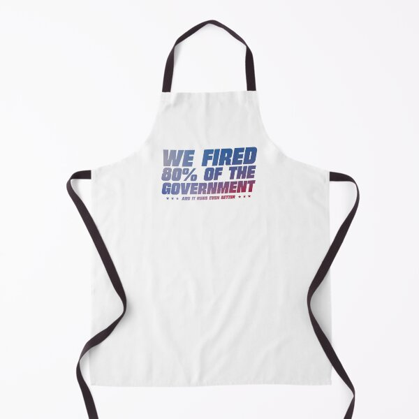 Item preview, We Fired 80% of the Government designed and sold by magaforce.