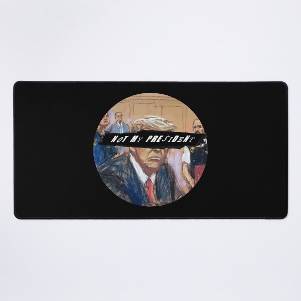 Item preview, Not my president designed and sold by remerasnerdas.