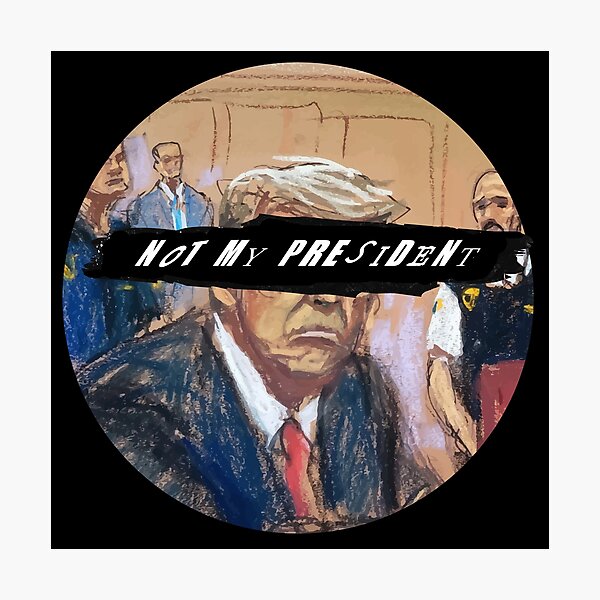 Item preview, Not my president designed and sold by remerasnerdas.