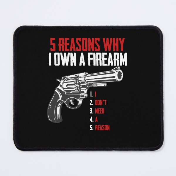 Item preview, Five Reasons Why I Own A Firearm designed and sold by PNGShop.