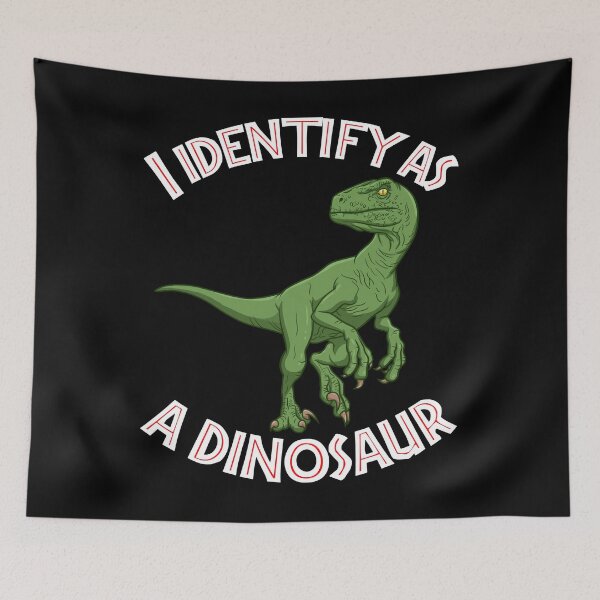 Item preview, I Identify As a Dinosaur designed and sold by PNGShop.