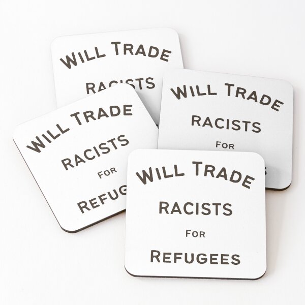 Item preview,  Will Trade Racists for Refugees designed and sold by DesignCollectiv.
