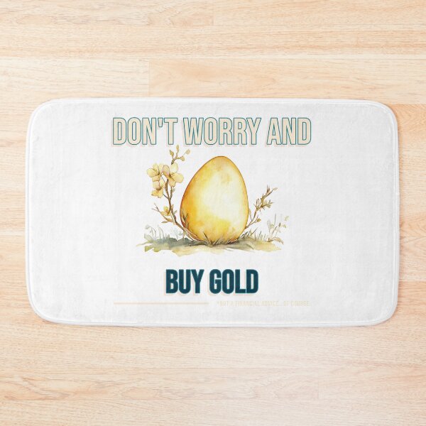 Item preview, Don't worry and buy gold not a financial advice...of course T-Shirt designed and sold by DiscoverDreams1.