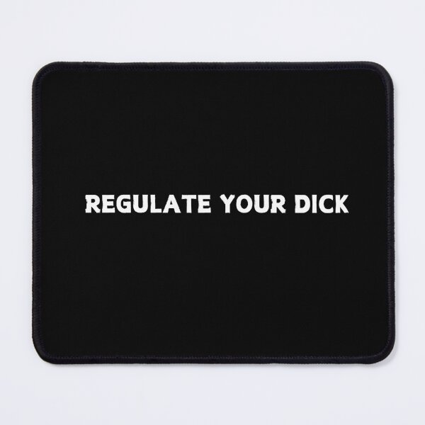 Item preview, Regulate your Dick bumper designed and sold by CapriCreatives.