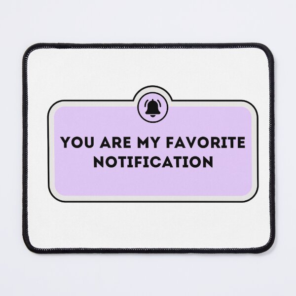 Item preview, you are my favorite notification cute gift sticker designed and sold by puurfectcat.