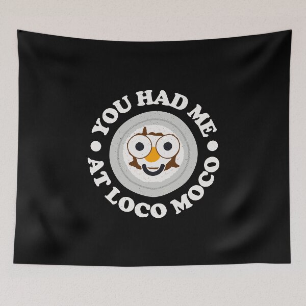 Item preview, Me tuviste en Loco Moco - Hawaii Loco Moco designed and sold by TomThornton.