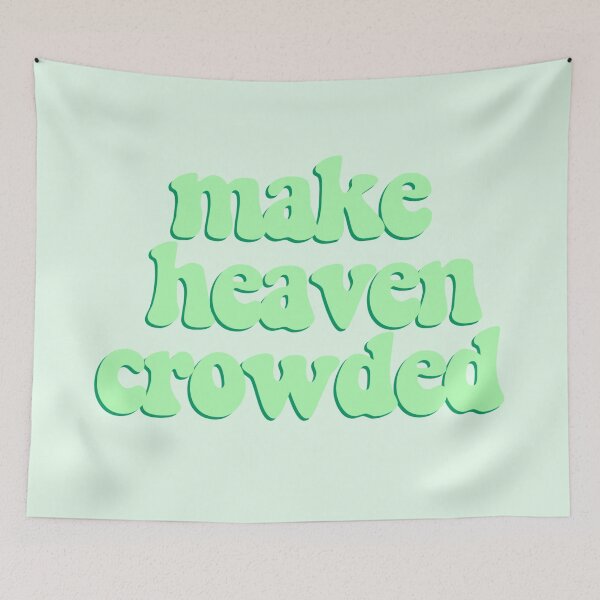 Item preview, make heaven crowded - green designed and sold by maries-shopz.