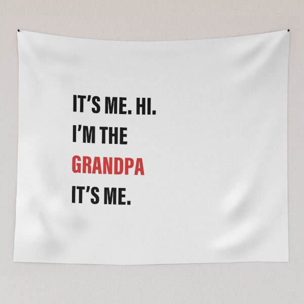 Item preview, It’s Me, Hi, I’m the Grandpa, It’s Me designed and sold by Slassyat.