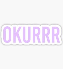 OKURRR Sticker