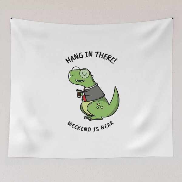 Item preview, HANG IN THERE! WEEKEND IS NEAR T-SHIRT designed and sold by PurifiedART.