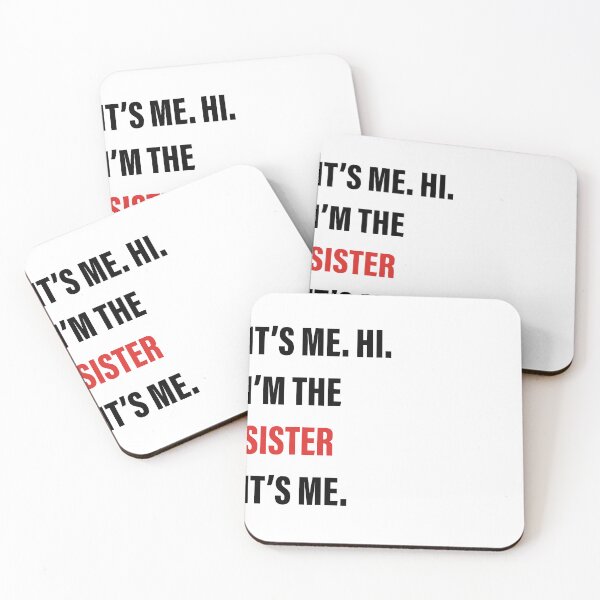 Item preview, It’s Me, Hi, I’m the Sister, It’s Me designed and sold by Slassyat.