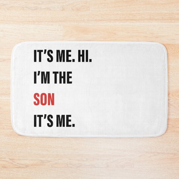 Item preview, It’s Me, Hi, I’m the Son, It’s Me designed and sold by Slassyat.
