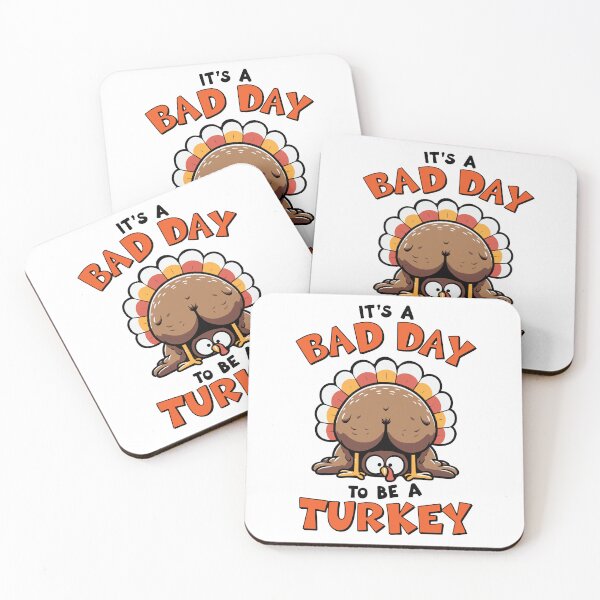 Item preview, Happy Thanksgiving Turkey Day It's a Bad Day to Be a Turkey designed and sold by My Kozy Shoppe.