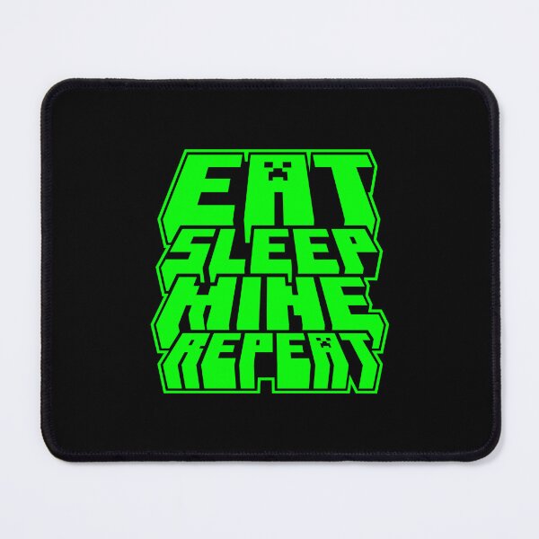 Item preview, Eat Sleep Mine Repeat - Minecraft Gamer Design designed and sold by Kubala Designs.