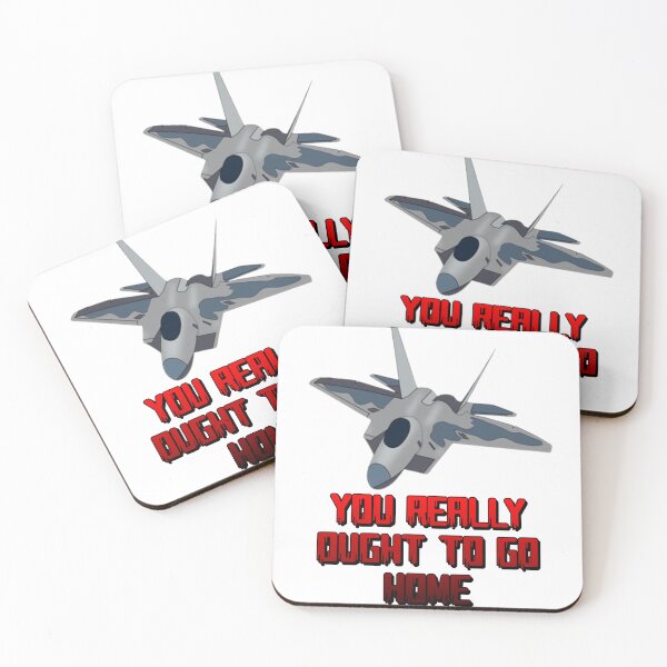 Item preview, F-22 "You Really Ought To Go Home" designed and sold by BarracksWear.