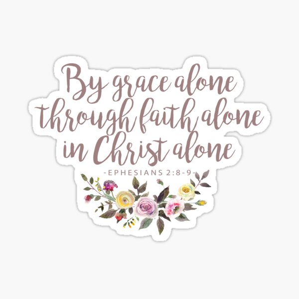 By Grace Through Faith Sticker for Sale by raelwalters