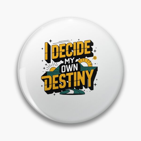 Item preview, Reality Own destiny quote i decide my own destiny Reality Own destiny, Your destiny designed and sold by LuxeGraphix.