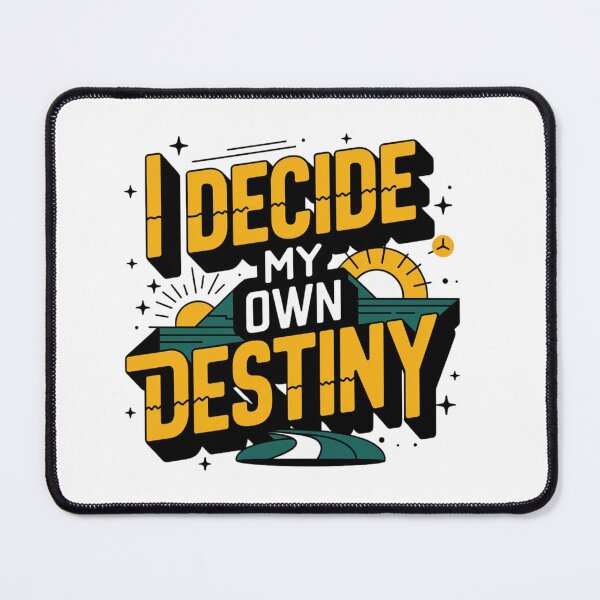 Item preview, Reality Own destiny quote i decide my own destiny Reality Own destiny, Your destiny designed and sold by LuxeGraphix.