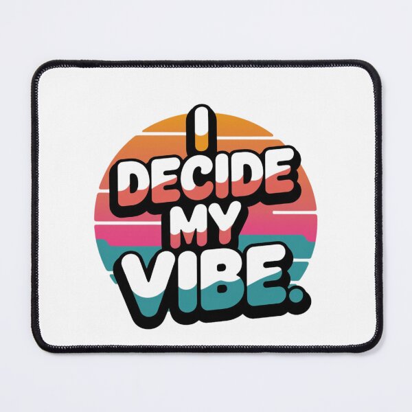Item preview, retro vintage own vibes quotes i decide my vibe retro own vibes quote for men and women vibes owner designed and sold by LuxeGraphix.
