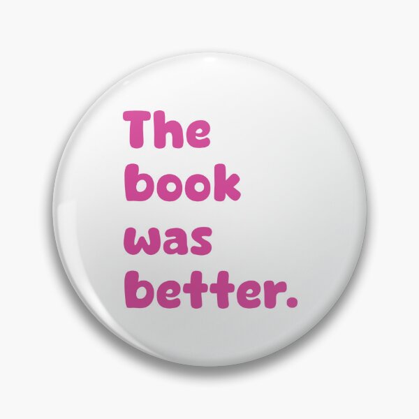 Item preview, The book was better.Pink designed and sold by Dinosariahh.