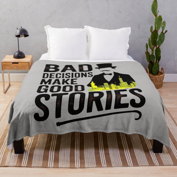 Item preview, Bad Decisions Make Good Stories Funny Quote designed and sold by TheArtOfPat.