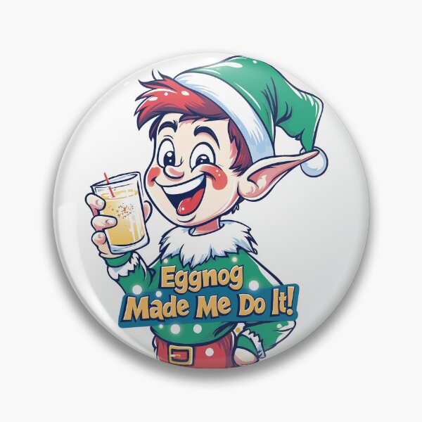 Item preview, Eggnog Made Me Do It! designed and sold by Ahmed Behiry.