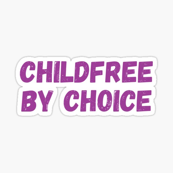 Item preview, Childfree by Choice designed and sold by zkzr.
