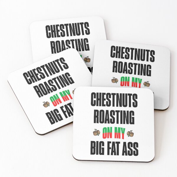 Item preview, Chestnuts Roasting On My Big Fat Ass - Offensive Christmas designed and sold by brekotadesign.