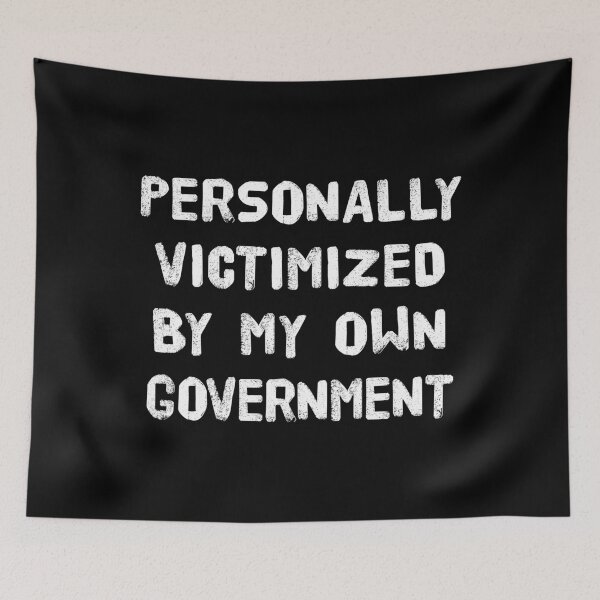 Item preview, Personally Victimized By Government T-Shirts Hoodies Snarky Sarcastic I'm Mad At The Government Political Tees designed and sold by ChronicillnessT.