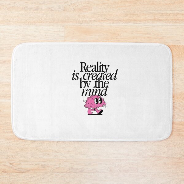 Item preview, reality is created by the mind designed and sold by indie cottage.