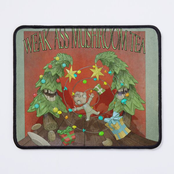 Item preview, Weak Ass Mushroom Tea - Holiday Hullabaloo designed and sold by WAMT.