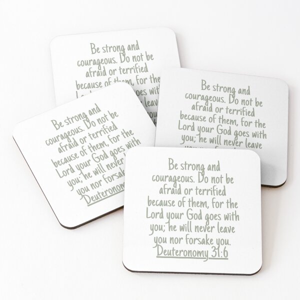 Item preview, Be strong and courageous. Do not be afraid or terrified because of them, for the Lord your God goes with you; he will never leave you nor forsake you. Deuteronomy 31:6 designed and sold by successmom.