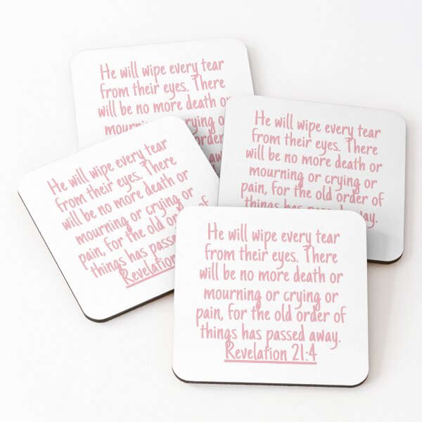 Item preview, He will wipe every tear from their eyes. There will be no more death or mourning or crying or pain, for the old order of things has passed away. Revelation 21:4 designed and sold by successmom.