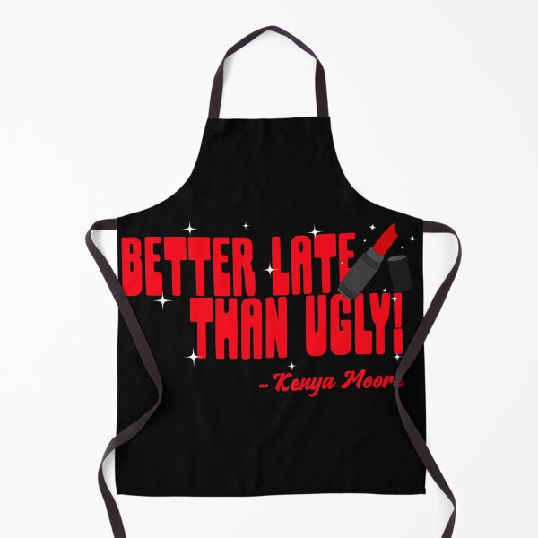 Item preview, Better Late Than Ugly! Kenya Real Housewives Of Atlanta Bravo T-Shirt designed and sold by KokkoCanada.