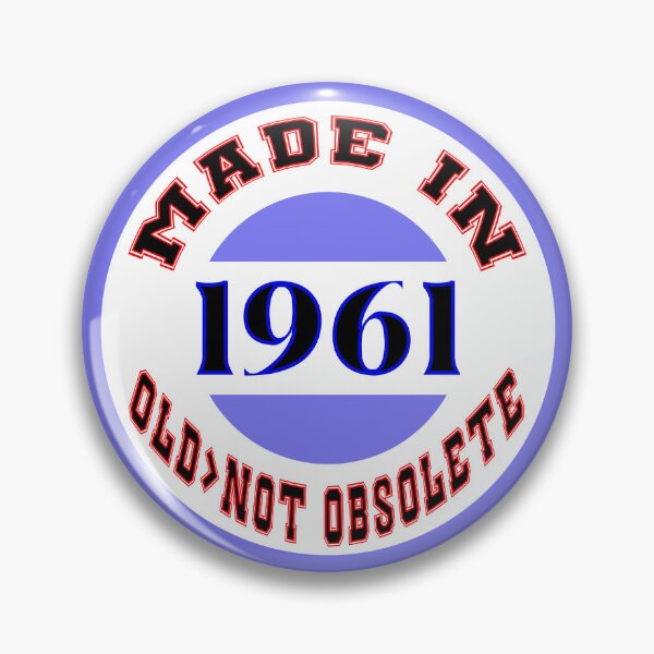 Item preview, Made in 1961 - Old, Not Obsolete designed and sold by DigitalandPhoto.