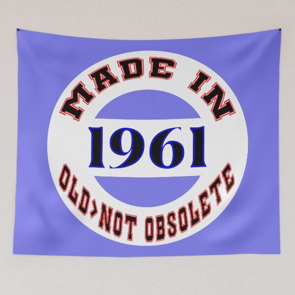 Item preview, Made in 1961 - Old, Not Obsolete designed and sold by DigitalandPhoto.