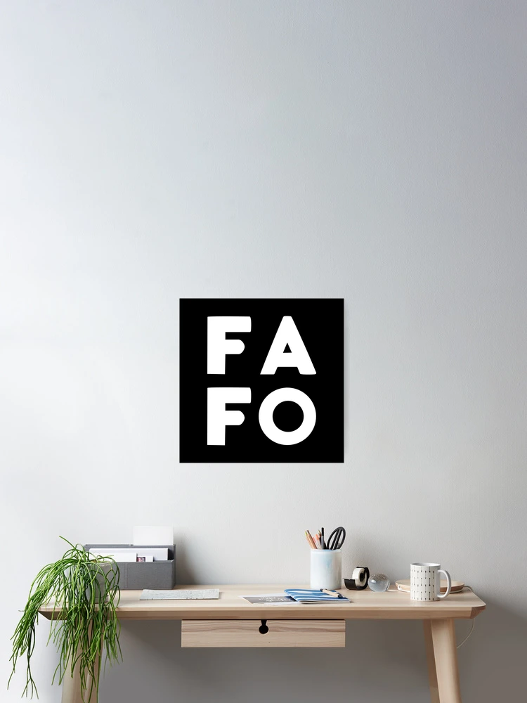 Thumbnail 2 of 3, Poster, FAFO designed and sold by ArtFactoryAI.