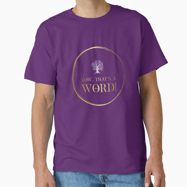 Now That's A Word! Logo Classic T-Shirt