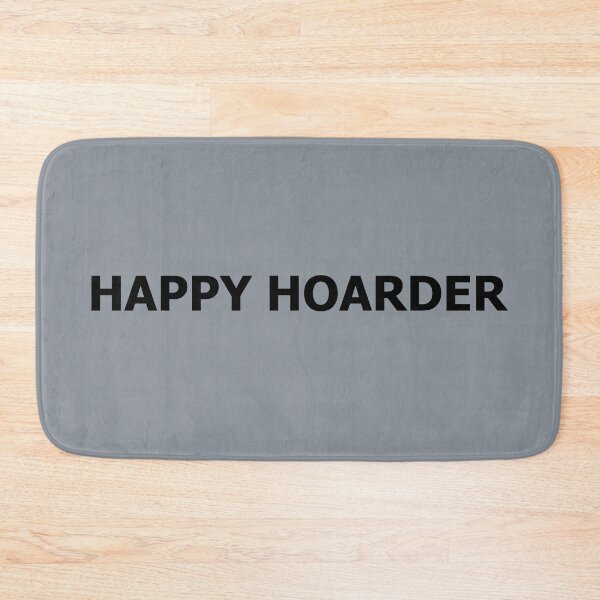 Item preview, Happy Hoarder Just Two Words Black Text designed and sold by Beachy.