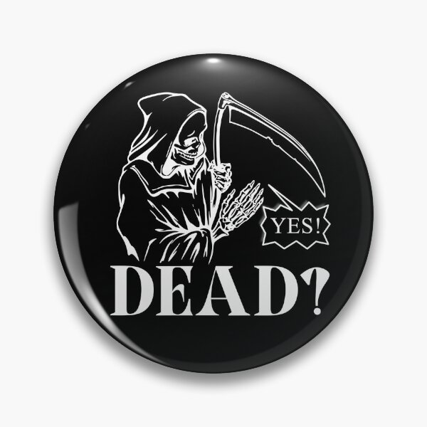 Item preview, Dead? Yes! designed and sold by mrno666.