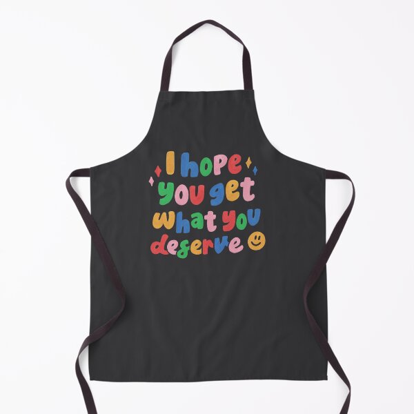 Item preview, I hope you get what you deserve designed and sold by Midnight Coffee.