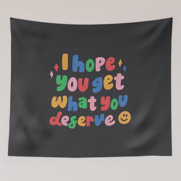 Item preview, I hope you get what you deserve designed and sold by Midnight Coffee.