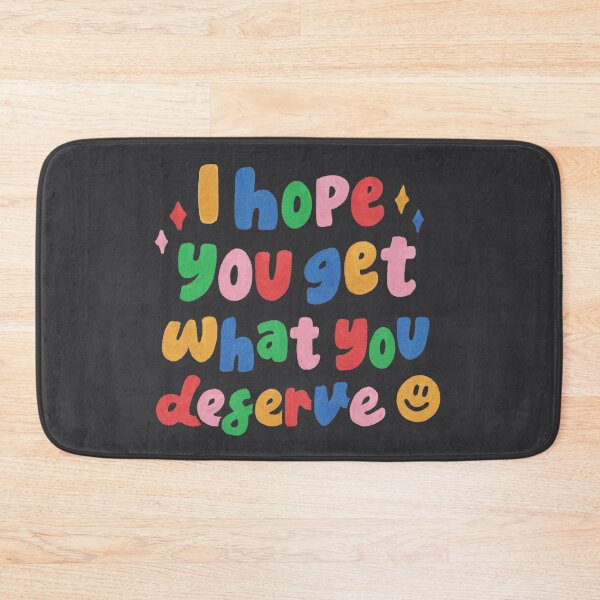 Item preview, I hope you get what you deserve designed and sold by Midnight Coffee.