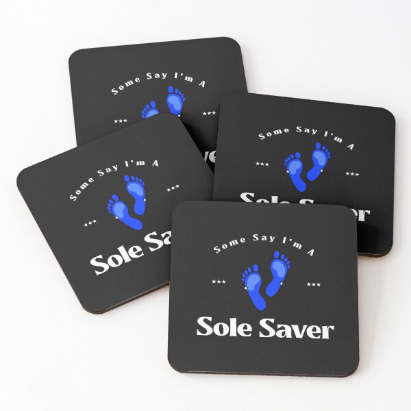 Item preview, Some Say I'm a Sole Saver designed and sold by ArtitudePrintLb.