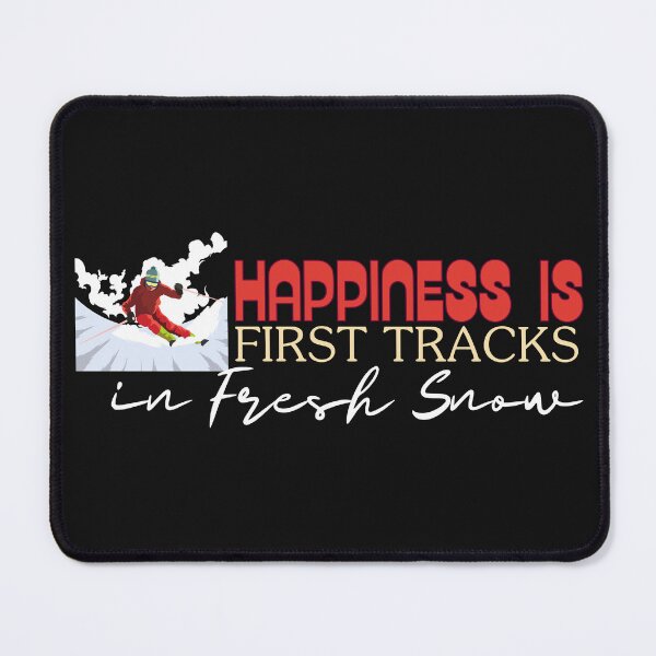 Item preview, Happiness is First tracks in fresh snow designed and sold by Funhog.
