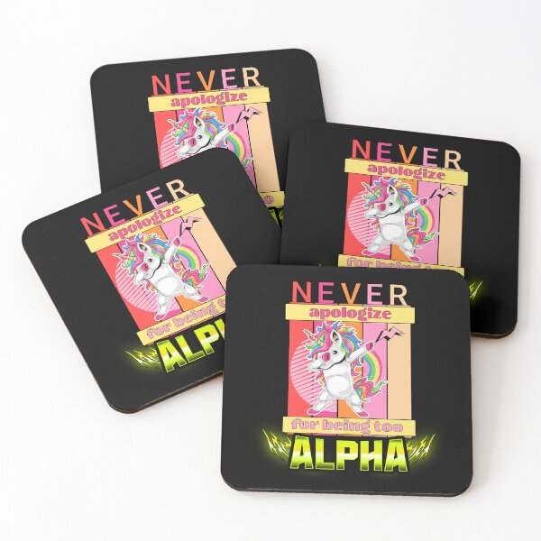 Item preview, Never Apologize For Being Too ALPHA - Unicorn designed and sold by brekotadesign.