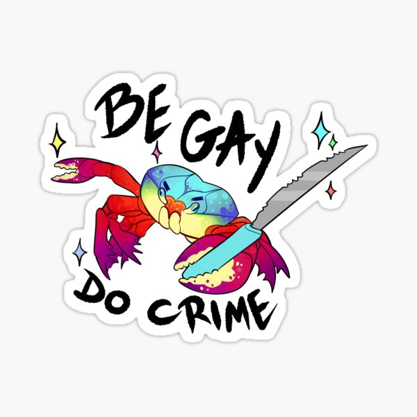 Be Gay Do Crab Sticker