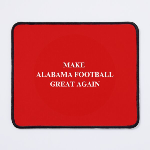 Item preview, make alabama football great again designed and sold by creationsbymego.